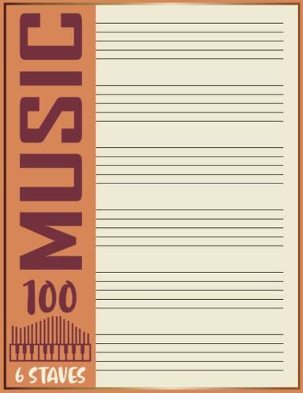 Sheet Music Paper: Music Sheet Paper Notebook for Music Writing And Practicing, 6 Wide Staves Per Page for Beginners, Students and Professionals