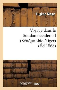 Voyage Dans Le Soudan Occidental (Sénégambie-Niger)