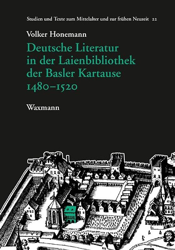 Deutsche Literatur in der Laienbibliothek der Basler Kartause 1480–1520