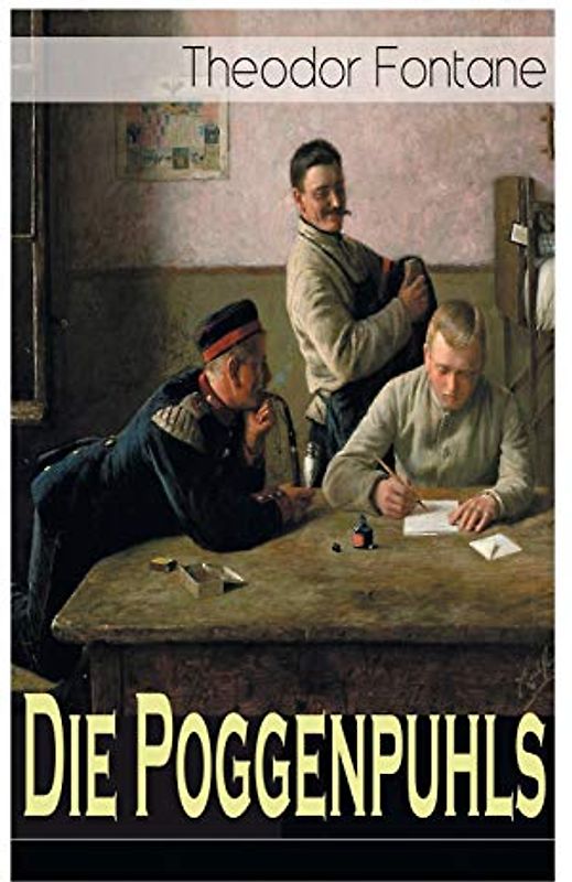 Die Poggenpuhls: Gesellschaftsroman aus dem 19. Jahrhunderts - Soziologische Studie des zerfallenden Offiziersadels in Preußen-Deutschland