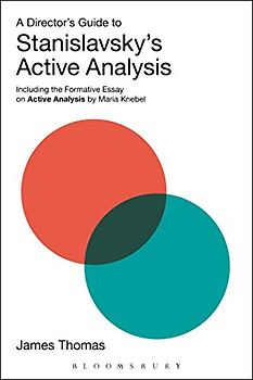 A Director's Guide to Stanislavsky's Active Analysis: Including the Formative Essay on Active Analysis by Maria Knebel