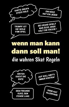 Skatbuch - Ergebnisblock - die wahren Skat Regeln: Wenn man kann, dann soll man! Skat Punkteliste Spielblock DIN A5 - Geschenk für Skatspieler: Chronik einer Skat-Skatlegende