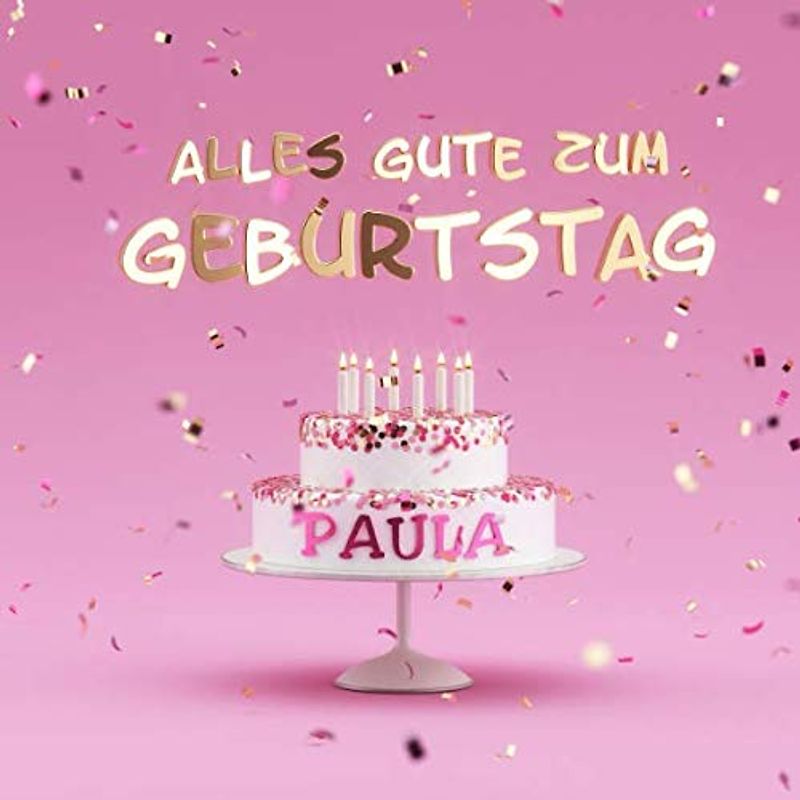 Alles Gute Zum Geburtstag Paula: Kindergeburtstag Gästebuch zum Eintragen von Mitteilungen, Bildern und Fotos - Rosa Edition