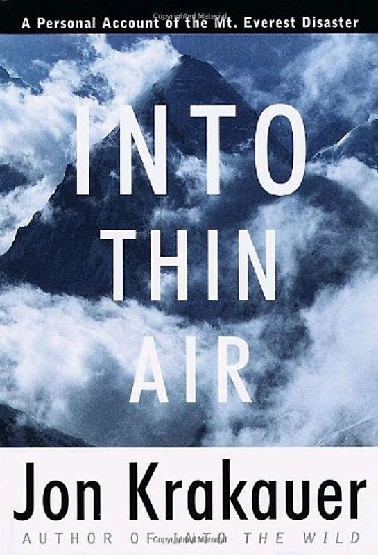 Into Thin Air: A Personal Account of the Mount Everest Disaster (Modern Library Exploration) - Jon Krakauer