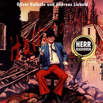 Oliver Kalkofe - Hallooooo/Herr Radioven