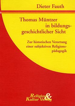 Thomas Müntzer in bildungsgeschichtlicher Sicht