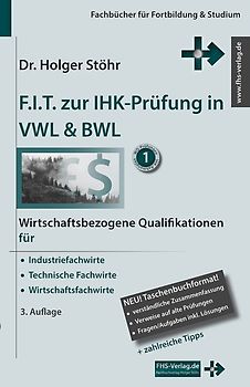 F.I.T. zur IHK-Prüfung in VWL & BWL