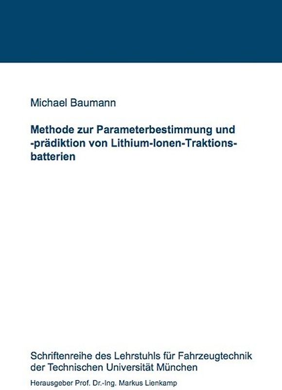 Methode zur Parameterbestimmung und -prädiktion von Lithium-Ionen-Traktionsbatterien