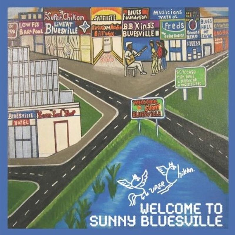 Super Chikan - Welcome to Sunny Bluesville