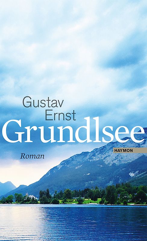 Grundlsee. Roman