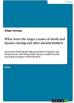 What were the major causes of death and injuries during and after ancient battles?