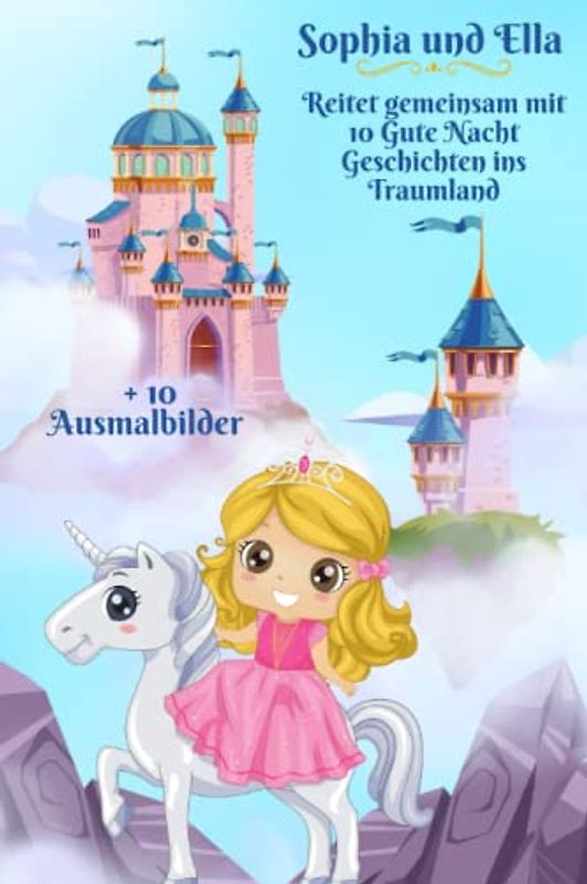Sophia und Ella: Reitet gemeinsam mit 10 Gute Nacht Geschichten ins Traumland