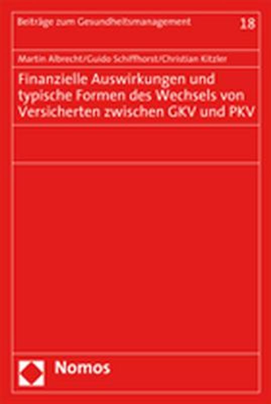Finanzielle Auswirkungen und typische Formen des Wechsels von Versicherten zwischen GKV und PKV