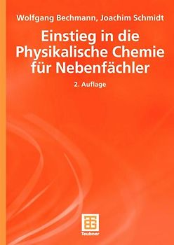 Einstieg in die Physikalische Chemie für Nebenfächler