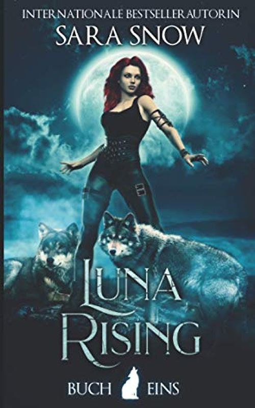 Luna Rising: Buch 1 Luna Rising-Reihe (Eine Reihe Mit Paranormalen Gestaltwandlern)