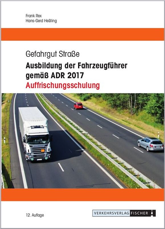 Ausbildung der Fahrzeugführer gemäß ADR 2017 - Auffrischungsschulung