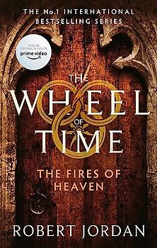 The Fires Of Heaven: Book 5 of the Wheel of Time: Book 5 of the Wheel of Time (soon to be a major TV series)