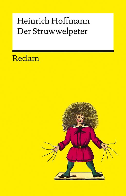 Der Struwwelpeter oder lustige Geschichten und drollige Bilder