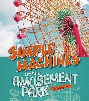 Simple Machines at the Amusement Park