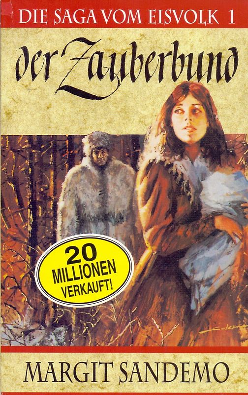 Die Saga vom Eisvolk 1: Der Zauberbund - Margit Sandemo [Taschenbuch]