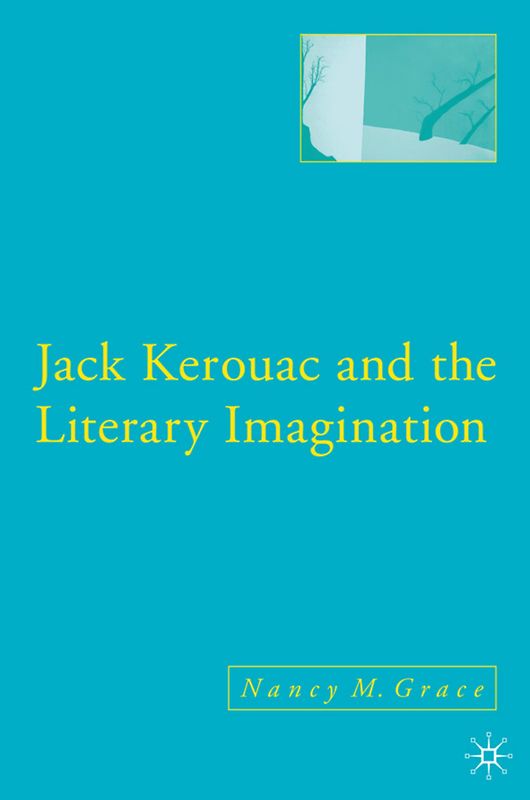 Jack Kerouac and the Literary Imagination