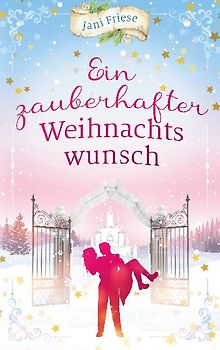 Ein zauberhafter Weihnachtswunsch
