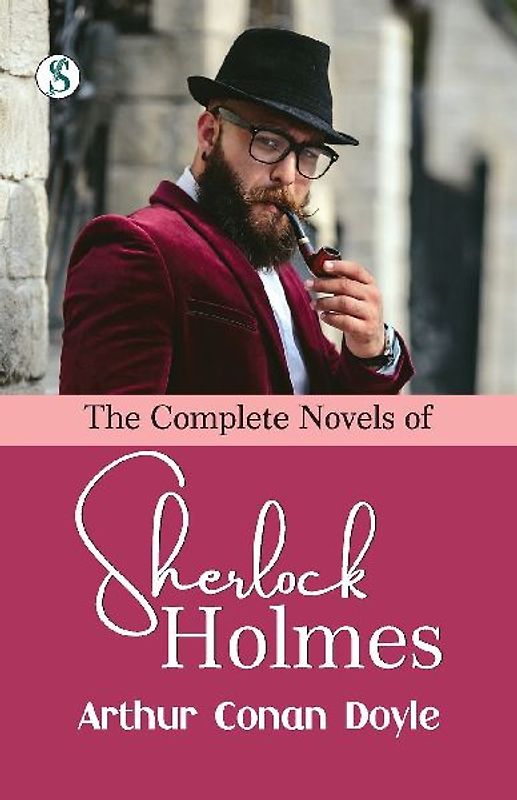 The Complete Novels of Sherlock Holmes