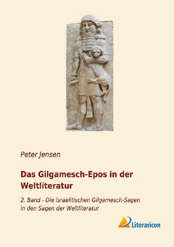 Das Gilgamesch-Epos in der Weltliteratur