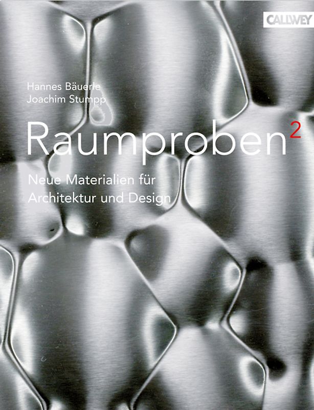 Raumproben². Neue Materialien für Architektur und Design