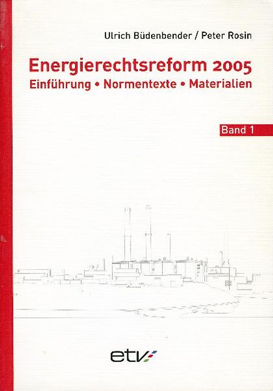 Energierechtsreform 2005 - Band 1