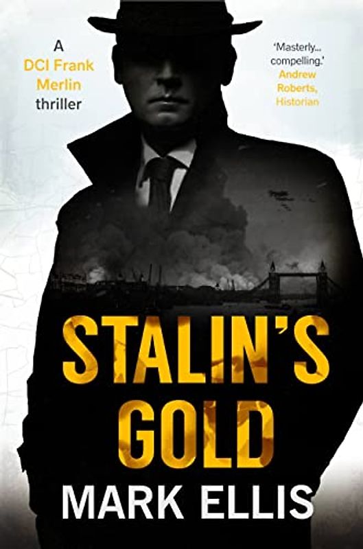 Stalin's Gold: A deeply captivating classic crime thriller (The DCI Frank Merlin Series, Band 3)
