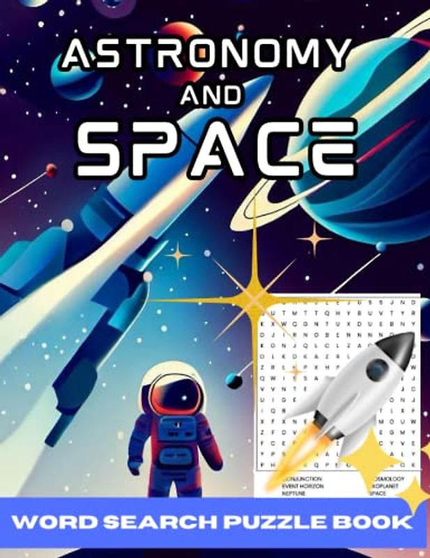 Astronomy and Space Word Search Puzzle Book: Large Print Space for teens, adults and seniors, Fun Ways to Learn About Space and Stargazing, Brain Game ... full Solutions, Great Gift For Space Lovers