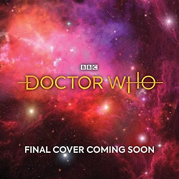 Doctor Who: Molten Heart: 13th Doctor Novelisation