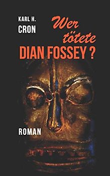 Wer tötete Dian Fossey?