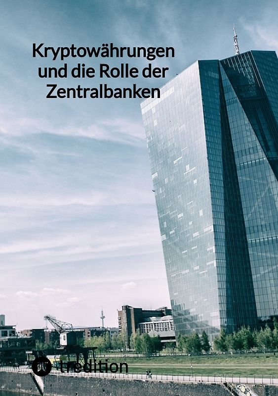 Kryptowährungen und die Rolle der Zentralbanken