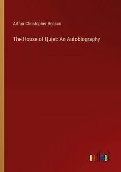 The House of Quiet: An Autobiography