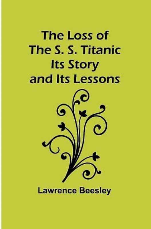 The Loss of the S. S. Titanic