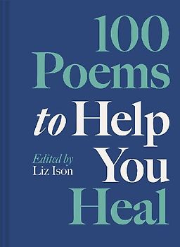 100 Poems to Help You Heal