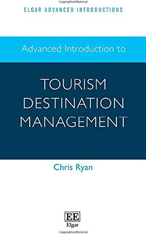 Advanced Introduction to Tourism Destination Management (Elgar Advanced Introductions)