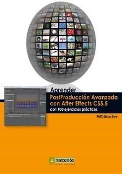 Aprender postproducción avanzada con After Effects con 100 ejercicios prácticos