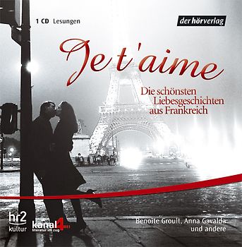 Je t'aime - Die schönsten Liebesgeschichten aus Frankreich