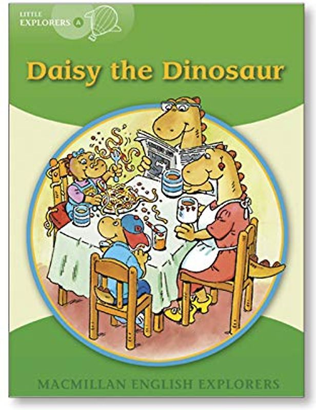Little Explorers A: Daisy the dinosaur (MAC Eng Expl Readers)