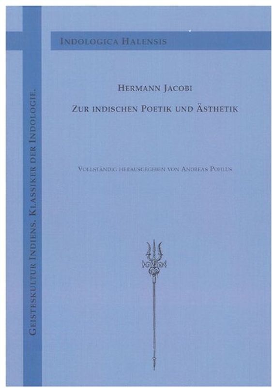 Hermann Jacobi zur indischen Poetik und Ästhetik