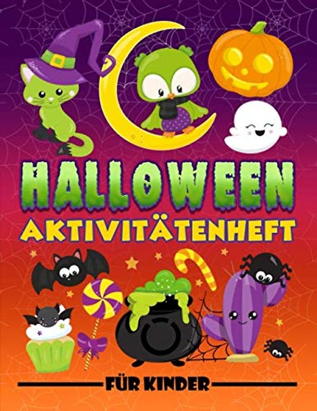 Halloween: Aktivitätenheft für Kinder: Ein lustiges Arbeitsbuch für 3- bis 10-Jährige mit Labyrinthen, Bilderrätseln, Symmetriebildern, Fehlersuchen, Malseiten und vieles mehr.