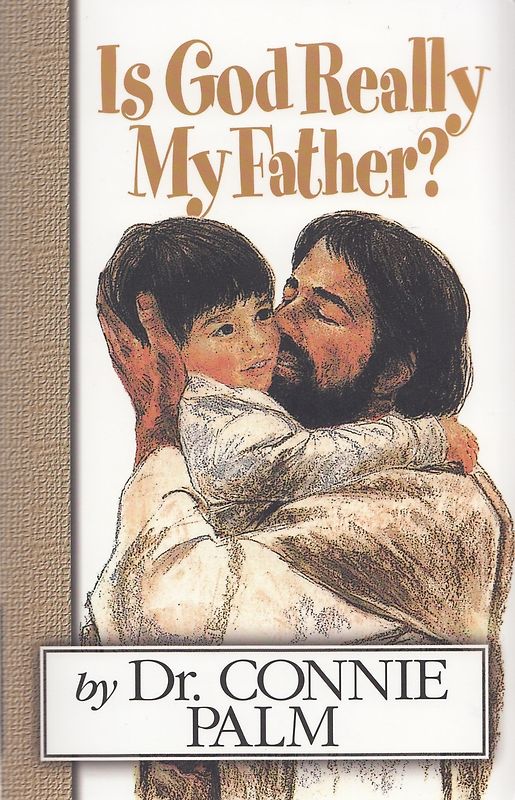 Is God Really My Father? - Palm Connie [Softcover]