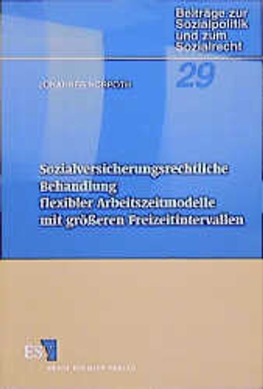 Sozialversicherungsrechtliche Behandlung flexibler Arbeitszeitmodelle mit größeren Freizeitintervallen