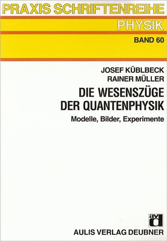 Die Wesenszüge der Quantenphysik