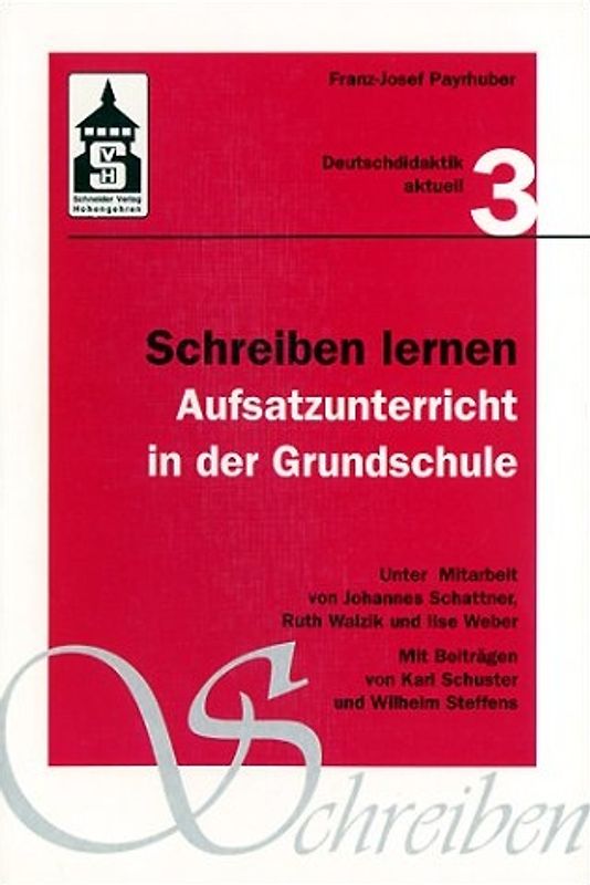 Schreiben lernen. Aufsatzunterricht in der Grundschule