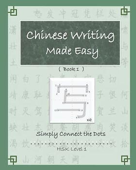 Writing Chinese Made Easy: Simply Connect the Dots