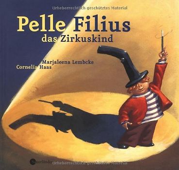 Pelle Filius, das Zirkuskind